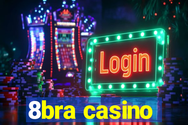 8bra casino